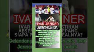 Ivar Jenner Absen Lawan Jepang #shorts