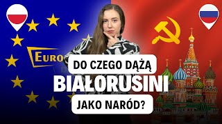 Do czego dążą Białorusini jako naród?