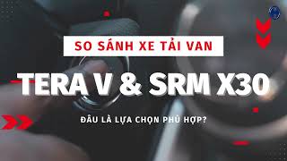 SO SÁNH VAN TERA V VS SRM X30 | ĐÂU LÀ LỰA CHỌN PHÙ HỢP?