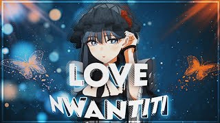 「Love Nwantiti」- My Dress Up Darling 「AMV/EDIT」