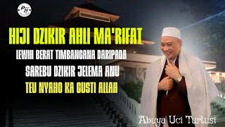 PERBEDAAN AHLI MA'RIFAT JENG JELEMA BIASA || ABUYA UCI TURTUSI