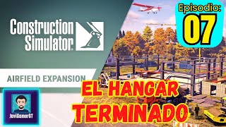 Hangar completado | Ep.07 | Airfield Expansion -  Construction Simulator PC