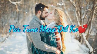 Ek Samay main to tere Dil se juda tha | Tujhe Dekhe Bina Chain | New Whatsapp status #Swag