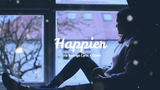 Olivia Rodrigo HAPPIER Lyrics + Cover by Indah Aqila