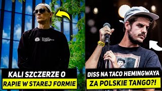 KALI SZCZERZE O RAPIE W FORMIE OLDSCHOOLOWEJ, DISS NA TACO HEMINGWAYA? , PRO8L3M WSPIERA DZIECI!