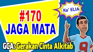 GCA: Gerakan Cinta Alkitab | #170 JAGA MATA