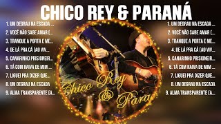 Chico Rey & Paraná ~ Super Seleção Grandes Sucessos