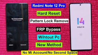 Redmi Note 12 Pro 5G Hard Reset And FRP Bypass | Pattern Unlock/Gmail Lock Remove Redmi Note 12 Pro