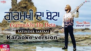 Satinder Sartaaj - Karaoke Version - Gurmukhi Da Beta | Seven Rivers | Beat Minister | Punjabi Songs