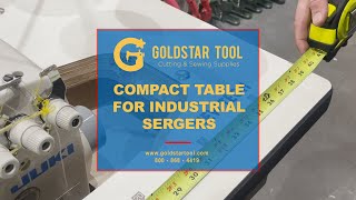 Product Showcase - Compact Table for Industrial Sergers - Goldstartool.com - 800-868-4419