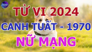 Tử Vi Nữ Mạng Canh Tuất 1970 Trong Năm 2024 | Phong Thủy Hoàng Đạo