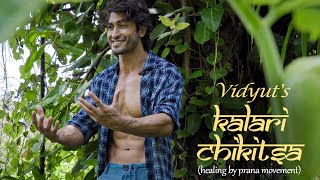 Vidyut Jammwal's Kalari Chikitsa (Healing)| Kalaripayattu | Martial Arts | #itrainlikevidyutjammwal