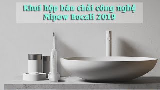 [Khui hộp] Mipow Bocali 2019 - Đánh răng cũng phải khoa học và công nghệ!