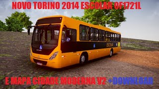 NOVO MOD MARCOPOLO TORINO 2014 OF1721L ESCOLAR E MAPA CIDADE MODERNA V2 FASE 2 PARA O PROTON BUS!