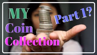 My Coin Collection Part 1| 2019