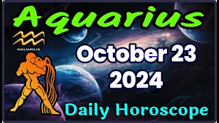 Aquarius ♒️ Horoscope October 23 2024 | Aquarius Today Horoscope |#AquariusOctober23