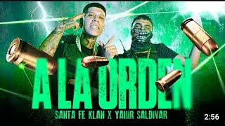 Santa Fe Klan FT Yahir Saldivar "A La Orden" [Letra]