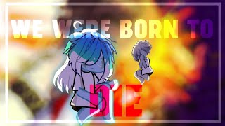 BORN TO DIE || SolarBalls Gacha || Ft. Proto and Theia || Collision