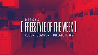 ROBERT GLASPER - DILLALUDE #2 I FOTW I DZRCKS