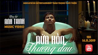 NỬA HỒN  THƯƠNG ĐAU  - ANH TRINH 2019 [OFFICIAL MV]