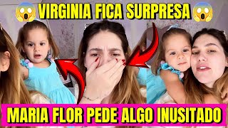 Maria Flor Pede Algo Inusitado Para Mãe! Virginia Fica Surpresa!