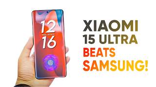 Xiaomi 15 Ultra – Beats Samsung!