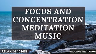 Meditation Music for Focus | Meditation Music Concentration