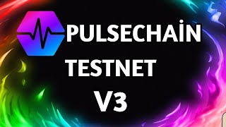 PULSECHAİN TESTNET V3