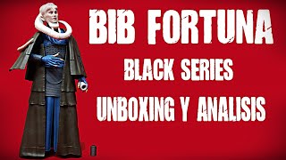 Bib Fortuna Black Series   Unboxing y Analisis