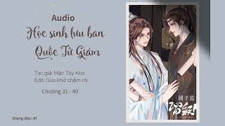 [Audio][Đam Mỹ] Học sinh lưu ban quốc tử giám 31 -  40