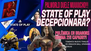 STATE OF PLAY DECEPCIONARÁ?! PALWORLD SIGUE DOLIENDO!!! DRAGONS DOGMA 2 POLÉMICA!!