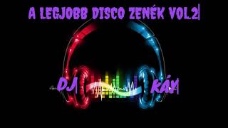 DJ KÁY A  LEGJOBB DISCO ZENÉK VOL2