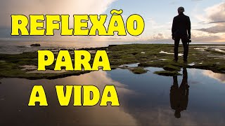 Reflexão para a Vida