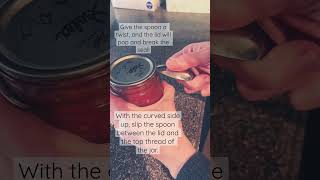 How to open home canned jar ~ open canned goods ~ how to break seal of canned food #canning