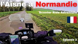 DISCOVERING FRANCE ON A SCOOTER | Long-distance trip on a KYMCO X TOWN 125 [ AISNE TO ROUEN ] Ep - 3