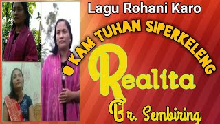 REALITA BR.SEMBIRING || O KAM TUHAN SIPERKELENG