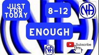 "Just for Today N A" Daily Meditation -  Enough 8-12 #justfortoday #jftguy #jft