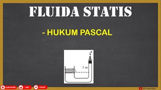 Fluida Statis, Hukum Pascal | Menghitung Gaya dan Tekanan Hidrostatis dengan Prinsip Hukum Pascal