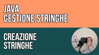 JAVA - Gestione delle stringhe - Creazione di una stringa