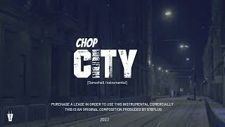 Dancehall Riddim Instrumental 2022 “Chop City”