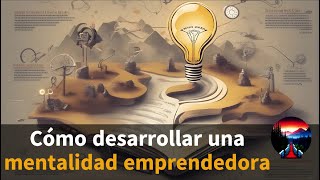 Cómo desarrollar una mentalidad emprendedora Claves de una Mentalidad Fuerte 📚💼