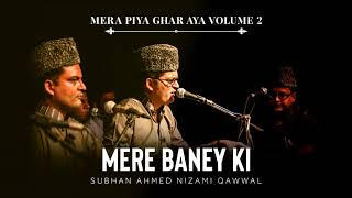 Mere Baney Ki | Top Qawwali | Best Qawwali | Hit Qawwali | Subhan Ahmed Nizami Qawwal