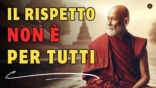 NON rispettare chi fa queste 7 cose. IL RISPETTO NON È PER TUTTI | Saggezza Buddista | BUDDISMO