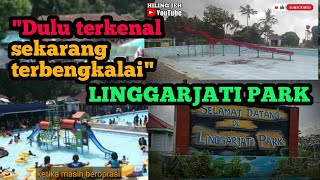 Linggarjati park || Dulu terkenal sekarang terbengkalai #linggarjatipark #wisataalam #wisatakuningan