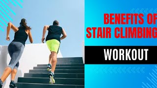 Benefits of stair climbing workout 2024#benefitsofstairclimbing #healthandfitness @healthtime6469