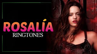 Top 5 Best ROSALÍA Ringtones | Download Now