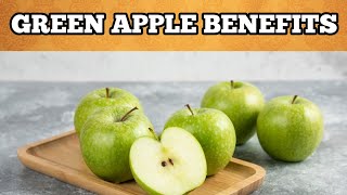 10 Amazing Health Benefits of Green Apples