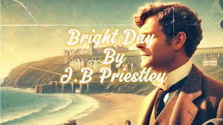 AudioBook: Bright Day By J.B. Priestley