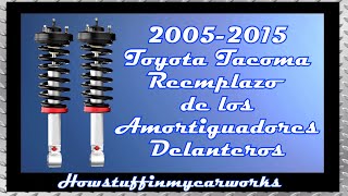 Como reemplazar los amortiguadores delanteros en Toyota Tacoma Modelos 2005 al 2015