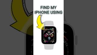 How To Find My iPhone Using Apple Watch? #iphone #hacks #iphonetricks